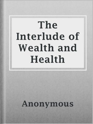 cover image of The Interlude of Wealth and Health